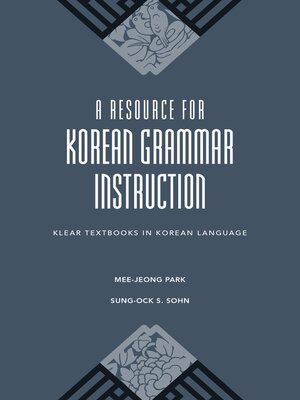 cover image of A Resource for Korean Grammar Instruction
